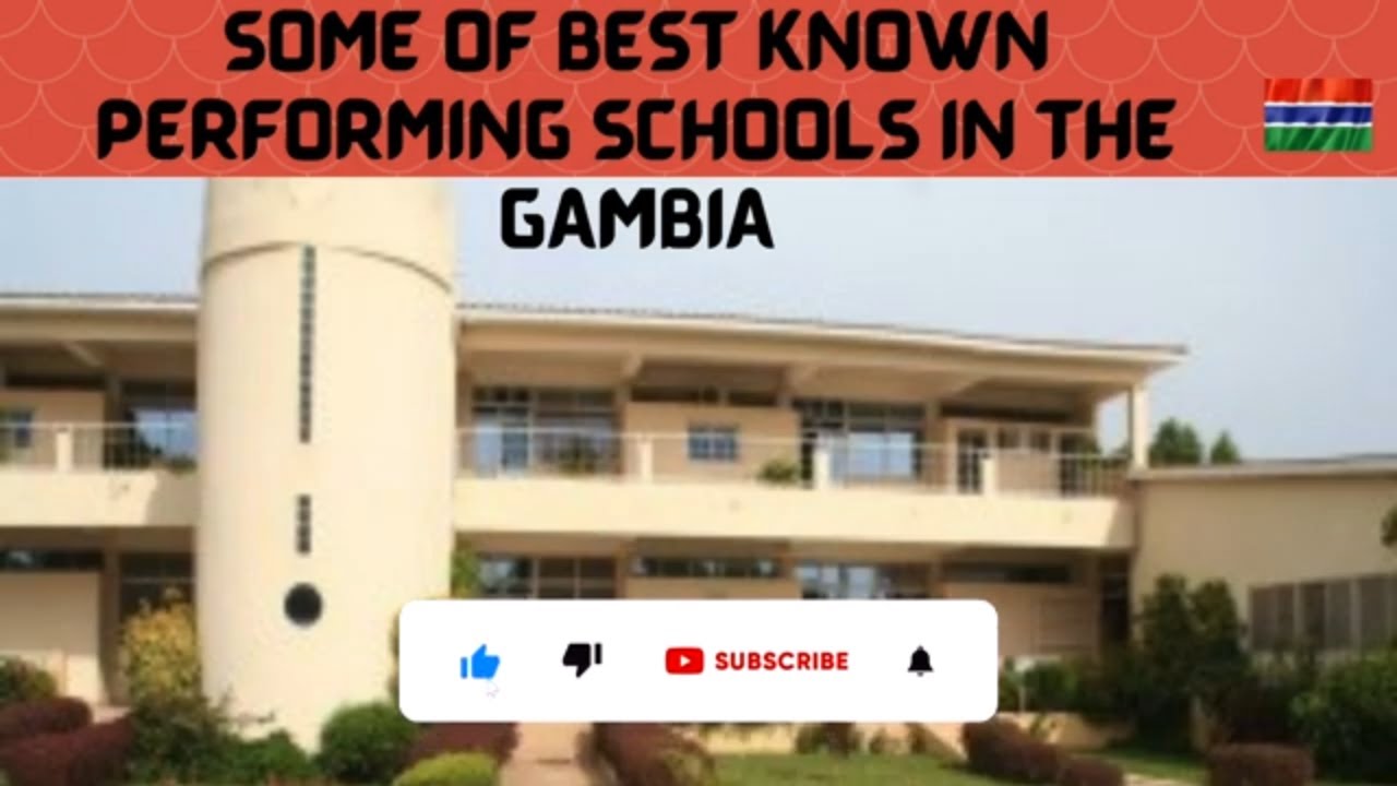The Gambia Africa GOOD Schools Best Schools International &Public In