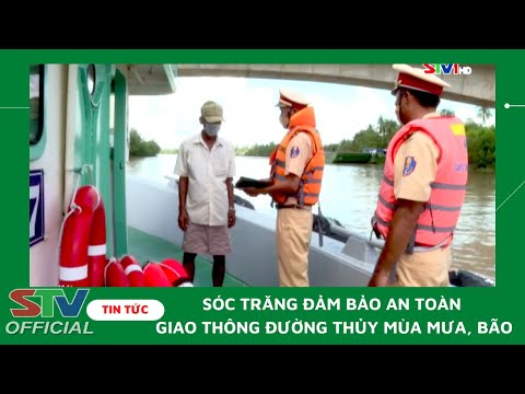 Video STV - Đảm bảo an toàn giao thông đường thủy mùa mưa,... - youtube