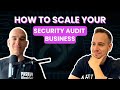 How to Scale Your Security Audit Business