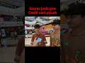 sourav joshi give credit card to piyush 1hour