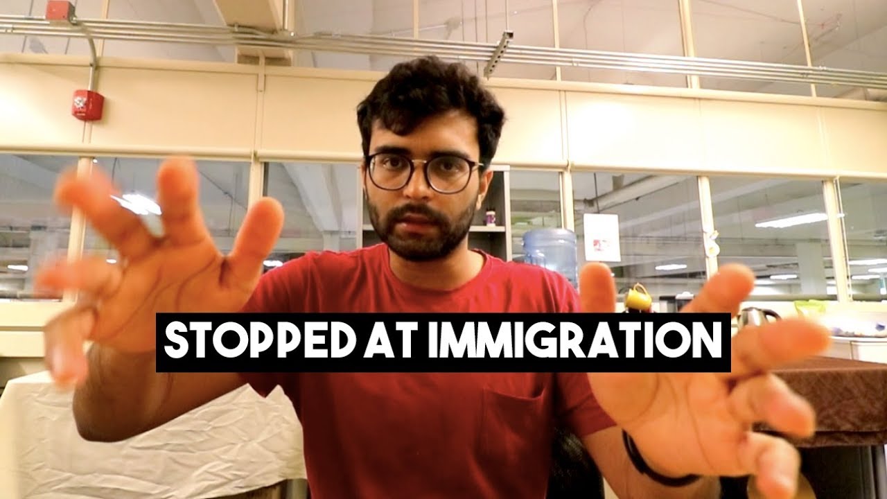 Stopped At Us And Indian Customs/Immigration | Experience