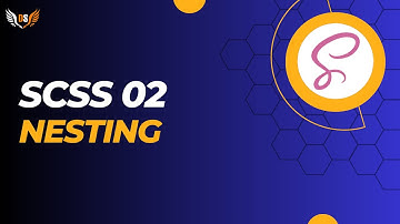 SCSS 02 || Nesting || How to do nesting in scss