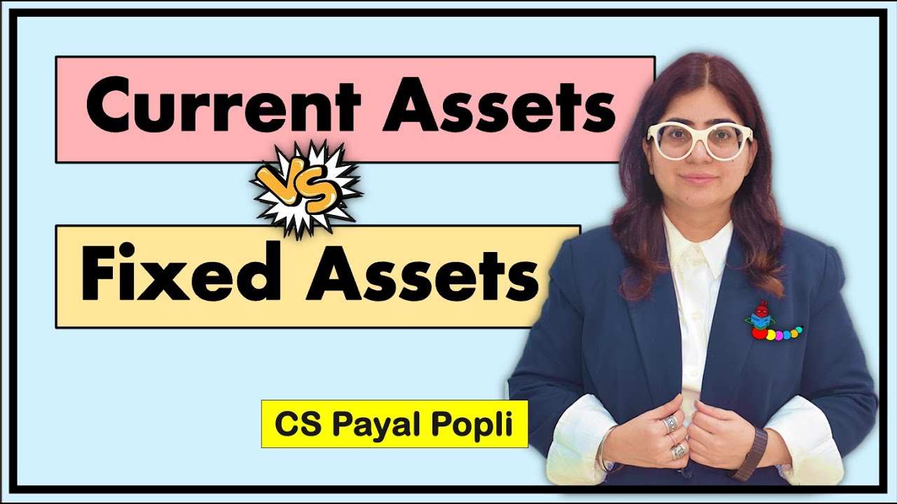 Diff Between Current Assets And Fixed Assets