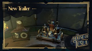 The House Of Tesla New Gameplay Trailer