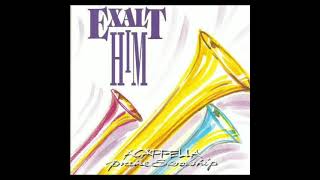 ACAPPELLA Praise \u0026 Worship Series - Exalt Him (1996, CD)