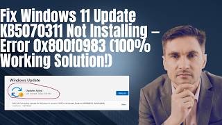 Fix Windows 11 Update KB5070311 Not Installing — Error 0x800f0983 (100% Working Solution!)