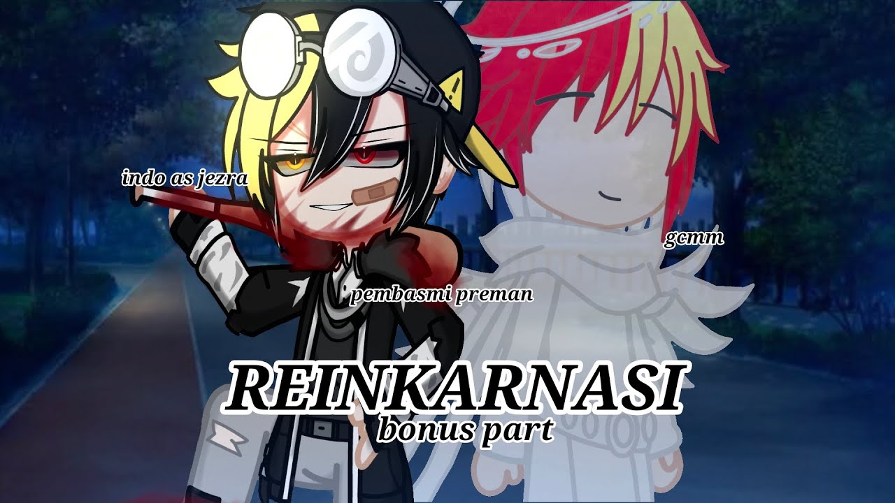 [ REINKARNASI ] bonus part VERSI HAPPY ENDING ✨