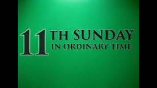 11th Sunday in Ordinary Time, 6-14-26