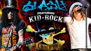 Slash feat. Kid Rock: "I Hold On" (Podcast 451)