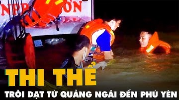 Bị lũ cuốn mất tích ở Quảng Ngãi, thi thể trôi dạt tận biển Phú Yên