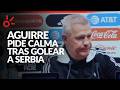 ¡SIN EXCESO DE CONFIANZA! Javier AGUIRRE pide CALMA tras GOLEAR a Serbia