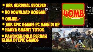 CARA MAIN ARK-SURVIVAL EVOLVED PC DI ANDROID - ARK SURVIVAL EVOLVED screenshot 2