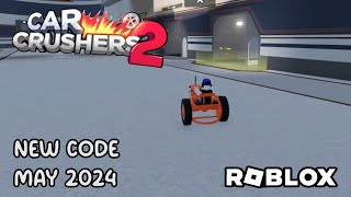 Roblox Car Crusher 2 -New Code May 2024
