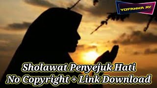 Sholawat penyejuk hati ( No Copyright   Link Download )