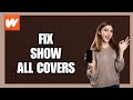 How to Fix Show All Covers on Wattpad App!