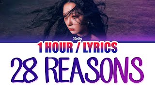 SEULGI 슬기 - 28 Reasons 1 HOUR LOOPs 1시간