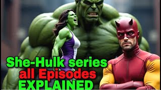 She Hulk Complete Series Explanation All Episodes Recap