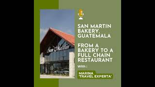 San Martin Guatemala From a Bakery to a Full Chain Restaurant