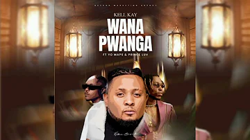 Kell kay ft Yo Maps & Prince Luv -Bana Pwanya