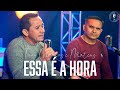 Tony Marcos e Mateus | Essa é a hora [Clipe Oficial]