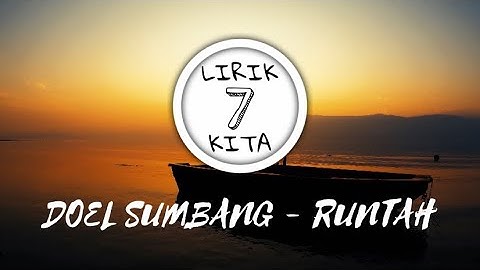 DOEL SUMBANG - RUNTAH (Lirik Lagu Dan Terjemahannya)