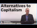 Alternatives to Capitalism: Proposals for a Democratic Economy