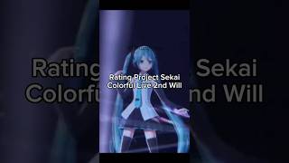 Rating Project Sekai Colorful Live 2nd Will #foryou #hatsunemiku #vocaloid #projectsekai #fyp