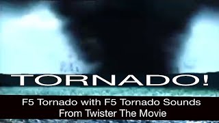 F5 Tornado With F5 Tornado Sounds From Twister The Movie