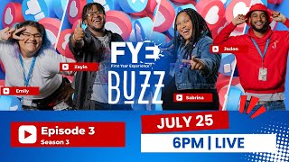 The FYE Buzz- Ep. 4 (Season Finale)