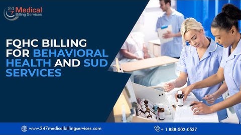 FQHC Billing For Behavioral Health And SUD Services