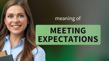Mastering the Art of Meeting Expectations