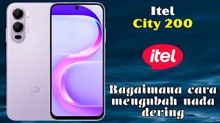 Bagaimana cara mengubah nada dering di Itel City 200