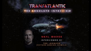 Transatlantic:The Absolute Interview- Neal Morse interviewed by Ted Leonard(Pattern-Seeking Animals)