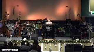 Sunday Morning Service at The Place of Hope - December 24, 2017