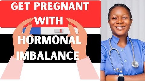 How To Get Pregnant With Hormonal Imbalances