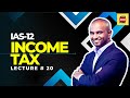 ACCA | Financial Reporting (FR) | Lecture 20 | IAS-12 | Income Tax | by | ACCA PassPoint