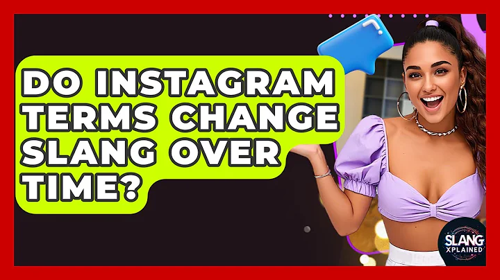 Do Instagram Terms Change Slang Over Time? - SlangXplained
