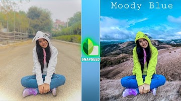 Snapseed- Moody Blue Effect Trick💙| Snapseed Photo Editing 2021 [ Niraj Editz ] #MoodyBlue