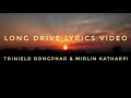 Long drive new karbi song 2023   trinield rongphar  mirlin katharpi  ezank kiri lyrics