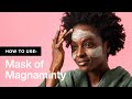 How to use mask of magnaminty  face  body mask