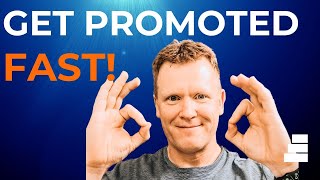 Fast Track Your Career: How to get promoted!