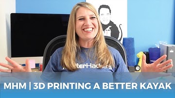 MatterHackers Minute // A Custom Rigged Kayak and Enhancing Your Hobbies with 3D Printing