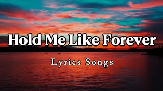 Hold Me Like Forever 💖 – Emotional Pop Love Song Lyrics | Passion & Deep Connection