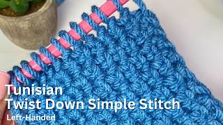 Tunisian Twisted Down Simple Stitch | Left-Handed Tutorial #tunisiancrochet