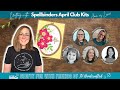 Crafty Fun with Friends with Spellbinders April Club Kits