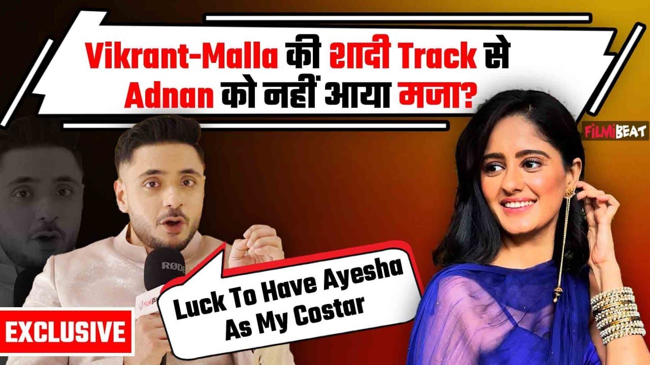 Adnan Khan Interview: बताया क्यों है Ayesha Singh उनकी Favourite Co-Star, Upcoming Drama किया Reveal
