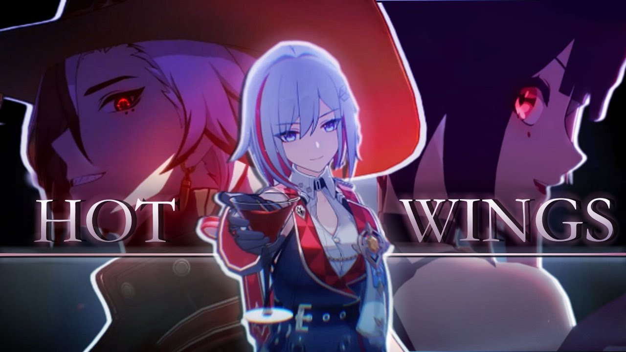 Honkai: Star Rail - Hot Wings || [AMV / GMV]