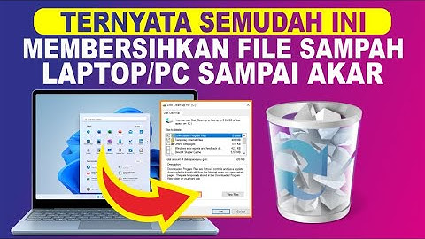 Cara Membersihkan File Sampah Di Laptop/PC | Hapus Sampah Laptop Sampai Ke Akarnya