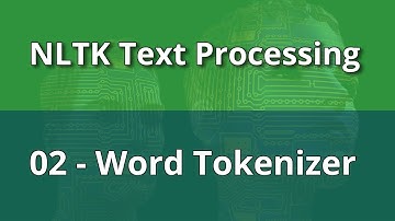 NLTK Text Processing 02 - Word Tokenizer