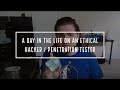 A Day in the Life of an Ethical Hacker / Penetration Tester